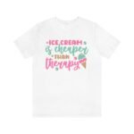 Ice Cream Therapy Shirt – Ice Cream Lover, Vacation Shirt, Beach Shirt, Cute Shirt, Therapy Tee, Summer Tee